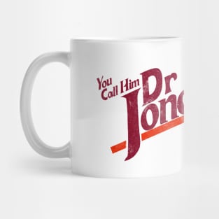 ...Wouldn't You Like to Be An Archaeologist Too? Mug